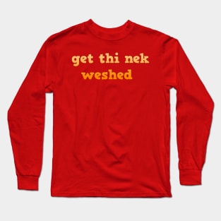 get thi nek weshed yorkshire Long Sleeve T-Shirt